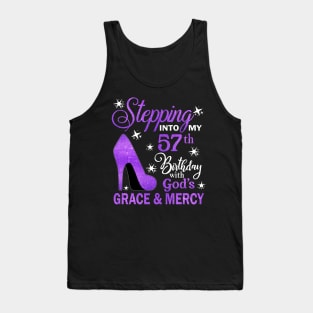 Stepping Into My 57th Birthday With God's Grace & Mercy Bday Tank Top